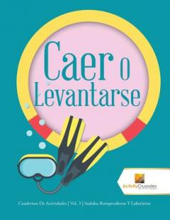 Caer O Levantarse