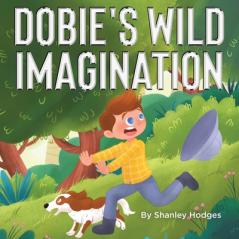 Dobie's Wild Imagination