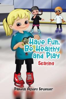 Have Fun Be Healthy and Play