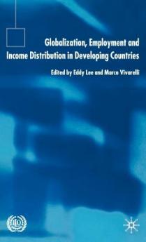 Globalization Employment and Income Distribution in Developing Countries
