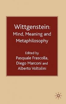 Wittgenstein: Mind Meaning and Metaphilosophy