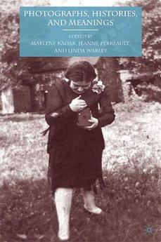 Photographs Histories and Meanings
