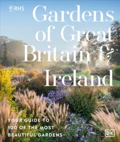 RHS GARDENS OF GREAT BRITAIN AND IRELAND