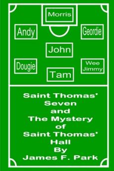Saint Thomas' Seven and The Mystery of Saint Thomas' Hall