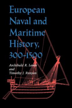 European Naval and Maritime History 300-1500