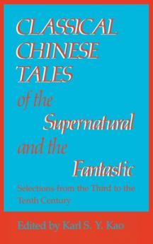 Classical Chinese Tales of the Supernatural and the Fantastic