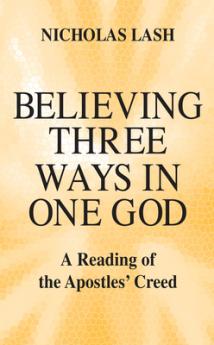 Believing Three Ways in One God
