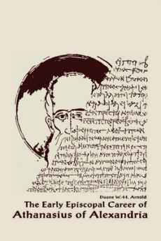 Early Episcopal Career of Athanasius of Alexandria