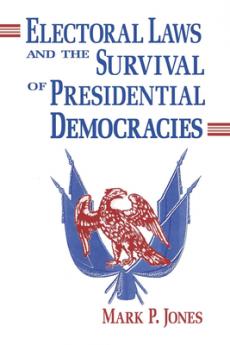 Electoral Laws and the Survival of Presidential Democracies