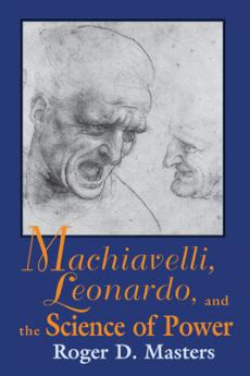 Machiavelli Leonardo and the Science of Power