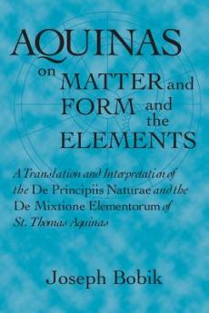 Aquinas on Matter and Form and the Elements