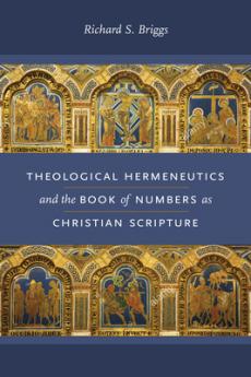 Theological Hermeneutics and the Book of Numbers as Christian Scripture