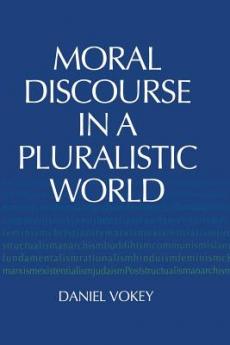 Moral Discourse in a Pluralistic World
