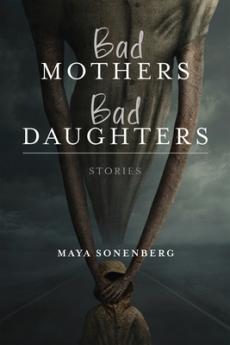 Bad Mothers Bad Daughters