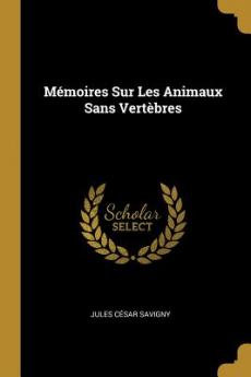 Mémoires Sur Les Animaux Sans Vertèbres