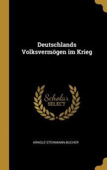 Deutschlands Volksvermögen im Krieg