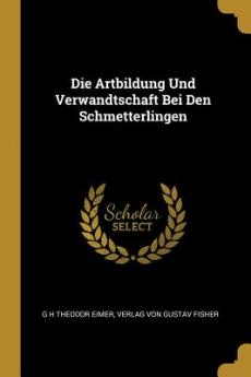 Artbildung Und Verwandtschaft Bei Den Schmetterlingen
