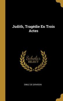 Judith Tragédie En Trois Actes