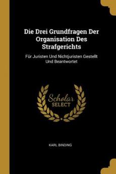 Drei Grundfragen Der Organisation Des Strafgerichts