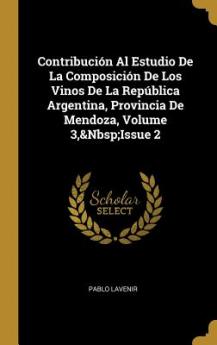 Contribución Al Estudio De La Composición De Los Vinos De La República Argentina Provincia De Mendoza Volume 3 Issue 2