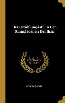 Erzählungsstil in Den Kampfscenen Der Ilias