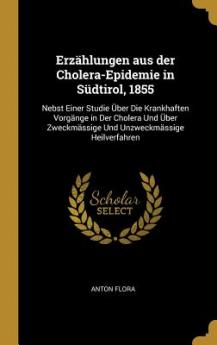 Erzählungen aus der Cholera-Epidemie in Südtirol 1855