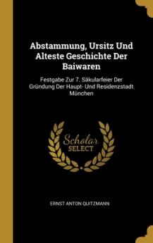 Abstammung Ursitz Und Alteste Geschichte Der Baiwaren