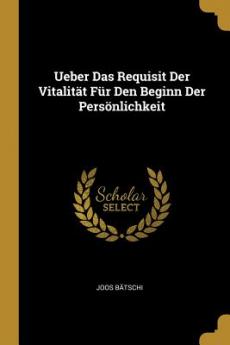 Ueber Das Requisit Der Vitalität Für Den Beginn Der Persönlichkeit