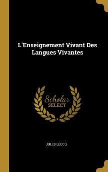 L'Enseignement Vivant Des Langues Vivantes
