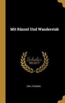 Mit Ränzel Und Wanderstab