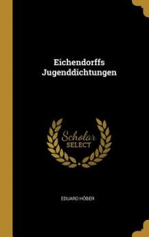 Eichendorffs Jugenddichtungen