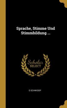 Sprache Stimme Und Stimmbildung ...