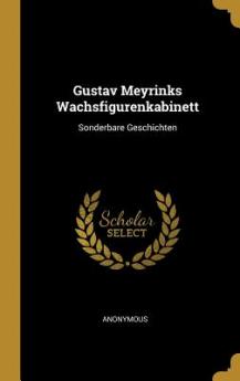 Gustav Meyrinks Wachsfigurenkabinett
