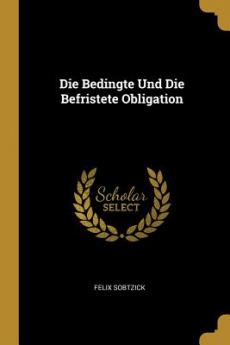 Bedingte Und Die Befristete Obligation