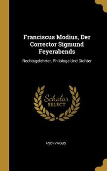 Franciscus Modius Der Corrector Sigmund Feyerabends