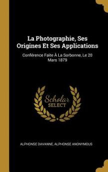 Photographie Ses Origines Et Ses Applications