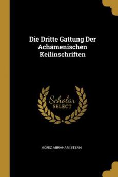 Dritte Gattung Der Achämenischen Keilinschriften