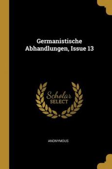 Germanistische Abhandlungen Issue 13