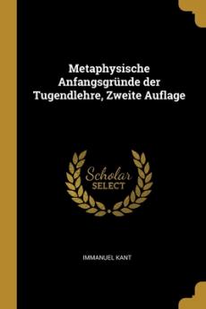 Metaphysische Anfangsgründe der Tugendlehre Zweite Auflage