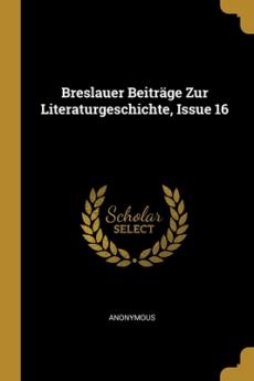 Breslauer Beiträge Zur Literaturgeschichte Issue 16