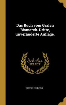 Buch vom Grafen Bismarck. Dritte unveränderte Auflage.