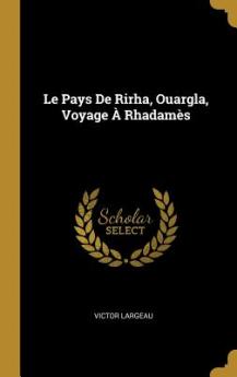 Pays De Rirha Ouargla Voyage À Rhadamès