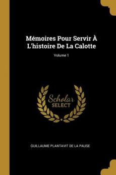 Mémoires Pour Servir À L'histoire De La Calotte; Volume 1