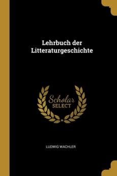 Lehrbuch der Litteraturgeschichte