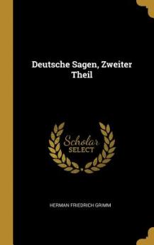 Deutsche Sagen Zweiter Theil