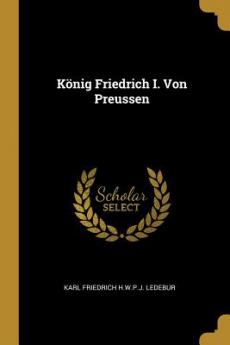 König Friedrich I. Von Preussen