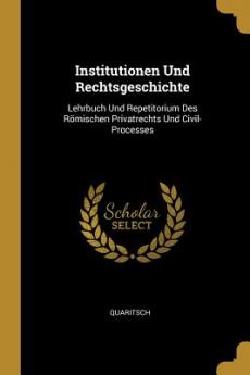 Institutionen Und Rechtsgeschichte