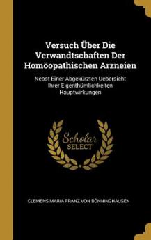 Versuch Über Die Verwandtschaften Der Homöopathischen Arzneien