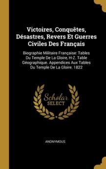 Victoires Conquêtes Désastres Revers Et Guerres Civiles Des Français