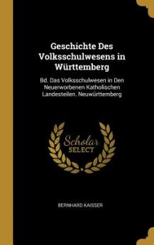 Geschichte Des Volksschulwesens in Württemberg